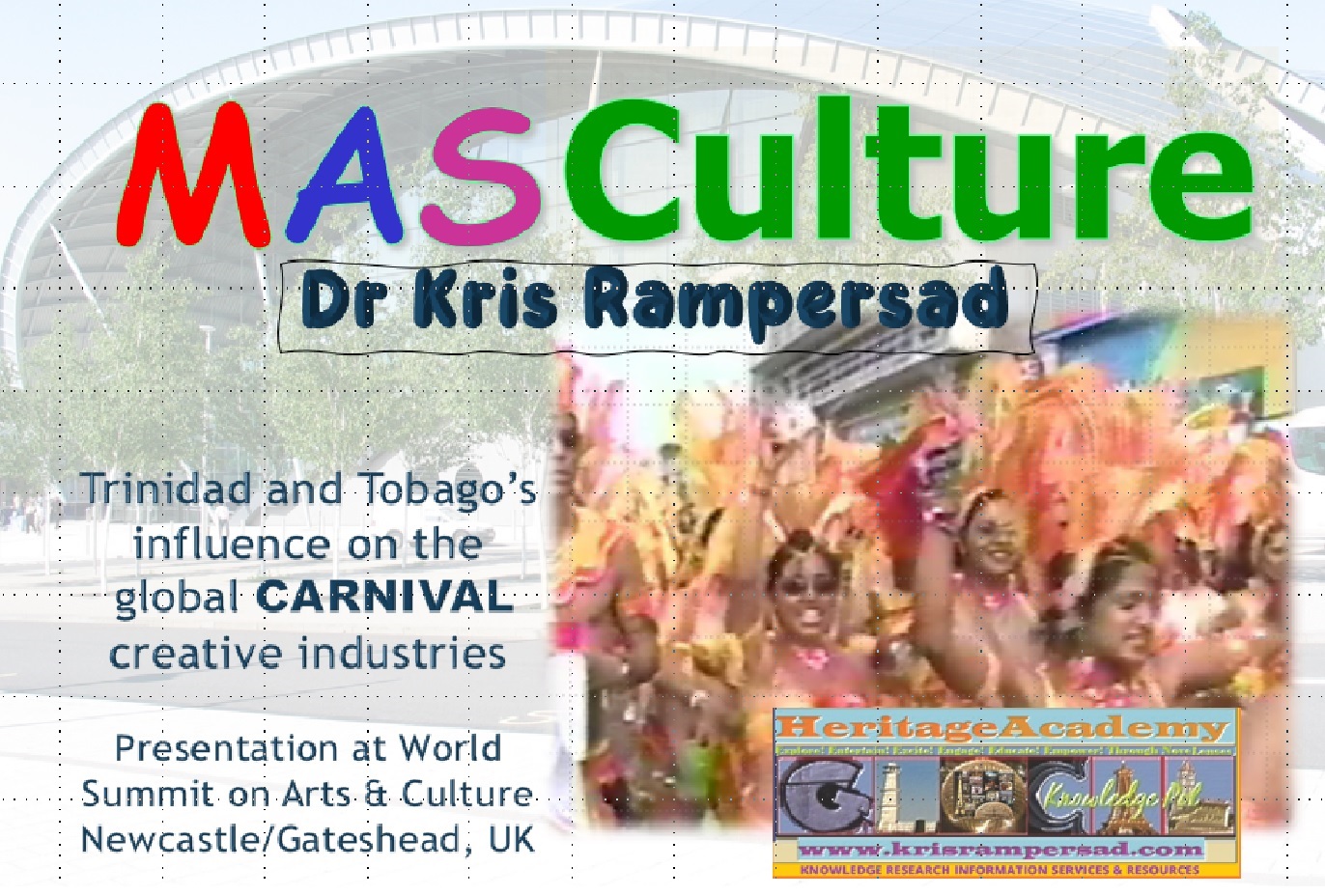 Creative Economy Carnival and Mas Culture MultiMedia Presentation to World Summit by Dr Kris Rampersad