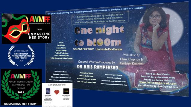 One Night To Bloom MultiMedia MircoEpic by Dr Kris Rampersad Unmask Africa Women Film Festival selected