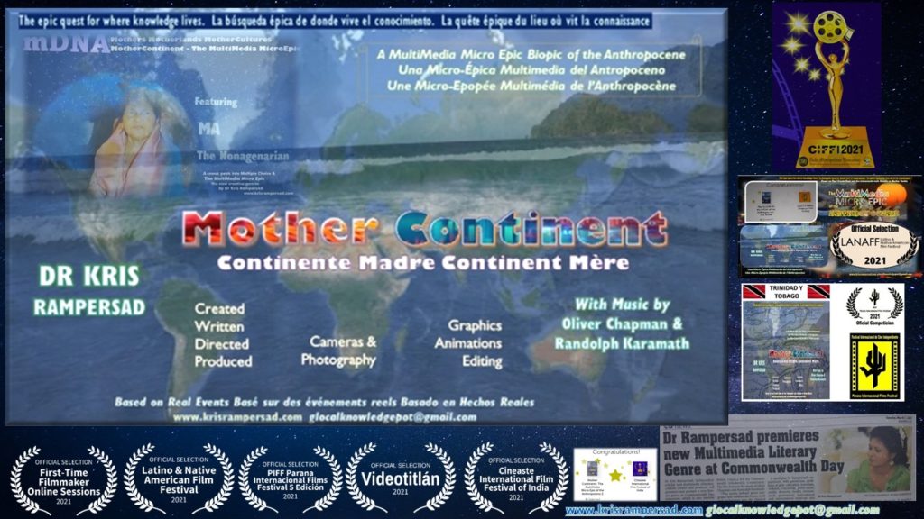 Laurels for MotherContinent MultiMedia MicroEpic of the Anthropocene films by Dr Kris Rampersad connects east and west mDNA Mothers MotherLands MotherCultures