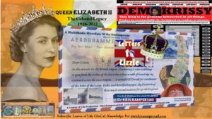 Queen Elizabeth II The Colonial Legacy Letters to Lizzie from lilbits to the MultiMedia MicroEpic by Dr Kris Rampersad